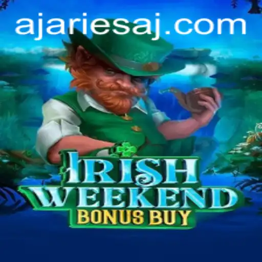 Discover the Exciting World of IrishWeekendBonusBuy with ARIESAJ